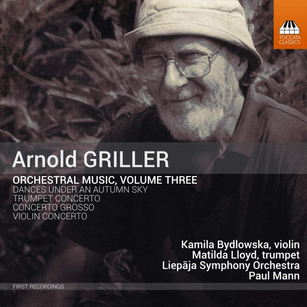 Arnold Griller - Kamila Bydlowska, Matilda Lloyd, Liepaja Symphony Orchestra, Paul Mann (5) : Orchestral Music, Volume Three (CD, Album)