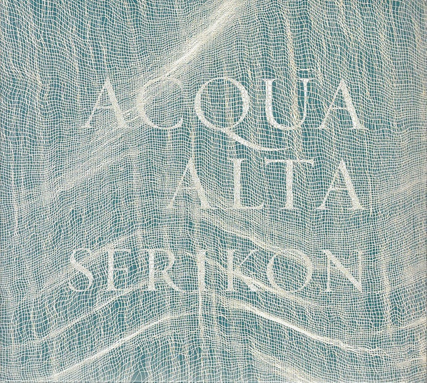 Serikon : Acqua Alta (CD, Album)