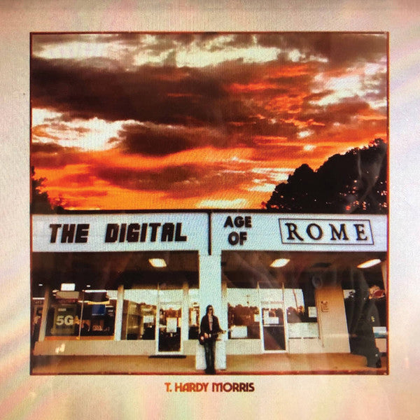 T. Hardy Morris : The Digital Age Of Rome (LP, Album, Cok)