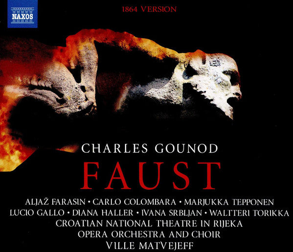 Charles Gounod, Aljaž Farasin, Carlo Colombara, Marjukka Tepponen, Lucio Gallo, Diana Haller, Ivana Srbljan, Waltteri Torikka, Orkestar Opere HNK Ivana Pl. Zajca Rijeka And Zbor Opere HNK Ivan Pl. Zajc, Ville Matvejeff : Faust (1864 Version) (3xCD, Album)