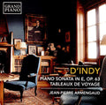 Vincent d'Indy, Jean-Pierre Armengaud : Piano Sonata In E, Op. 63 / Tableaux De Voyage (CD, Album)
