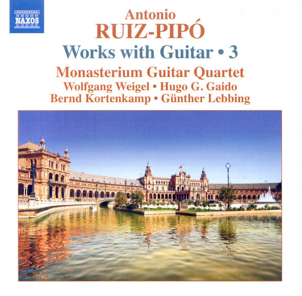 Antonio Ruiz Pipó, Monasterium Guitar Quartet, Wolfgang Weigel, Hugo Germán Gaido, Bernd Kortenkamp, Günther Lebbing : Works With Guitar • 3 (CD, Album)