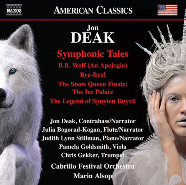Jon Deak, Julia Bogorad-Kogan, Judith Lynn Stillman, Pamela Goldsmith, Chris Gekker, Cabrillo Music Festival Orchestra, Marin Alsop : Symphonic Tales (CD, Album)