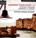 Anis Fuleihan, بوغوص جيلاليان, Waleed Howrani, Houtaf Khoury, Tatiana Primak-Khoury : Lebanese Piano Music - 2 (CD, Album)