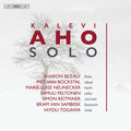 Kalevi Aho - Sharon Bezaly, Piet Van Bockstal, Marie Luise Neunecker, Samuli Peltonen, Simon Reitmaier, Bram Van Sambeek, Hiyoli Togawa : Solo (SACD, Hybrid, Multichannel)