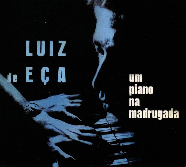 Luiz Eça : Luiz Eça & Cordas + Um Piano Na Madrugada (CD, Comp, Ltd, RM)