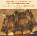 Percy Whitlock - Graham Barber : The Complete Organ Works of Percy Whitlock (1903-1946) Volume One (CD, Album)