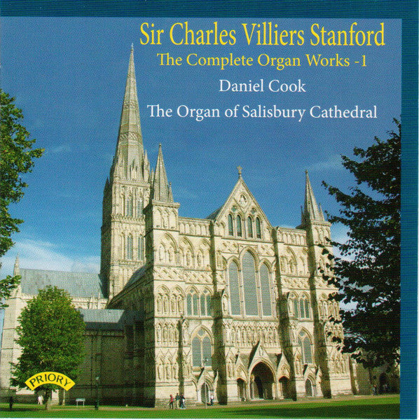 Sir Charles Villiers Stanford* - Daniel Cook* : The Complete Organ Works - 1 (CD, Album)