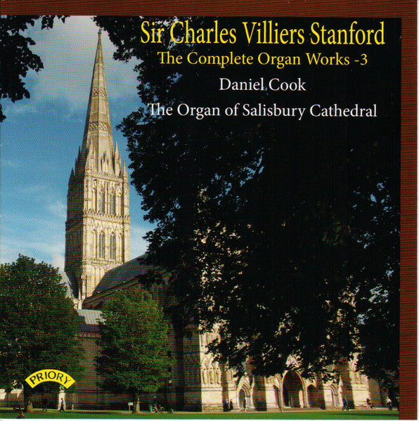 Sir Charles Villiers Stanford* - Daniel Cook* : The Complete Organ Works - 3 (CD, Album)