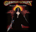 Orange Goblin : Healing Through Fire (CD, Album, RE + CD, Album)