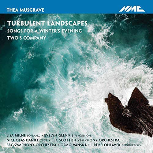 Thea Musgrave - Lisa Milne, Evelyn Glennie, Nicholas Daniel, BBC Scottish Symphony Orchestra, BBC Symphony Orchestra, Osmo Vänskä, Jiří Bělohlávek : Turbulent Landscapes, Songs For A Winter’s Evening, Two’s Company (CD)