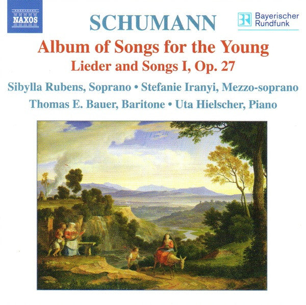 Robert Schumann - Sibylla Rubens, Stefanie Iranyi, Thomas E. Bauer, Uta Hielscher : Album Of Songs For The Young • Lieder And Songs I, Op. 27 (CD)