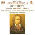 Franz Schubert - Birgid Steinberger, Wolfgang Holzmair, Ulrich Eisenlohr : Poets Of Sensibility, Volume 4 (CD)