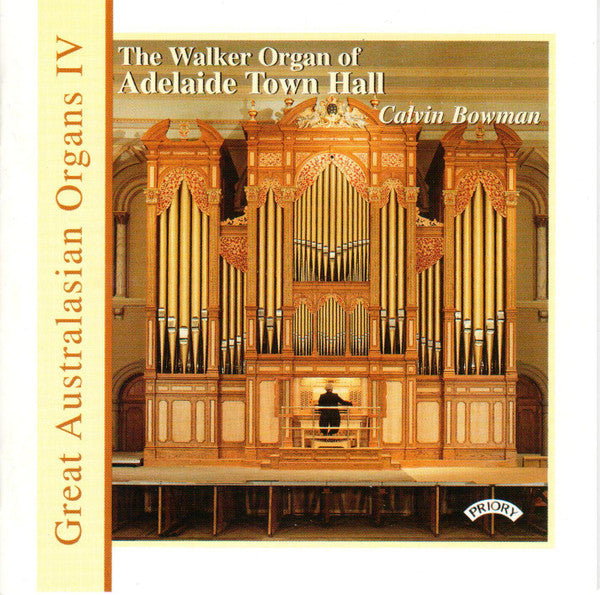 Calvin Bowman : The Walker Organ Of Adelaide Town Hall (CD, Album)