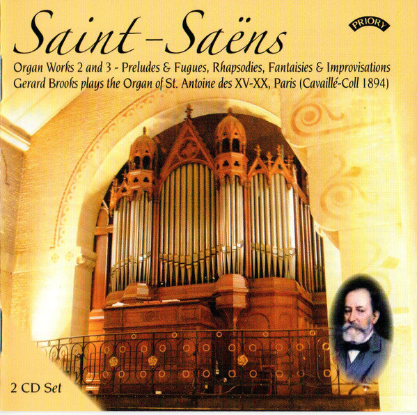 Camille Saint-Saëns - Gerard Brooks : Organ Works 2 and 3 - Preludes & Fugues, Rhapsodies, Fantaisies & Improvisations (2xCD, Album)