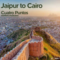 Cuatro Puntos : Jaipur To Cairo (CD, Album)
