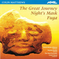 Colin Matthews, David Wilson-Johnson, Patrizia Kwella, The Nash Ensemble, Lionel Friend : The Great Journey : Nights Mask : Fugu (CD, Album)