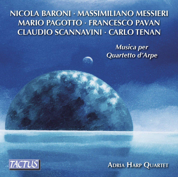 Nicola Baroni, Massimiliano Messieri, Mario Pagotto, Francesco Pavan, Claudio Scannavini, Carlo Tenan, Adria Harp Quartet : Musica Per Quartetto D'Arpe = Music For Harp Quartet (CD)