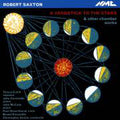 Robert Saxton : A Yardstick To The Stars & Other Chamber Works (CD, Album)