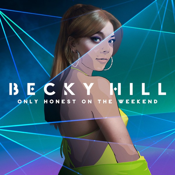 Becky Hill : Only Honest On The Weekend (CD, Album)