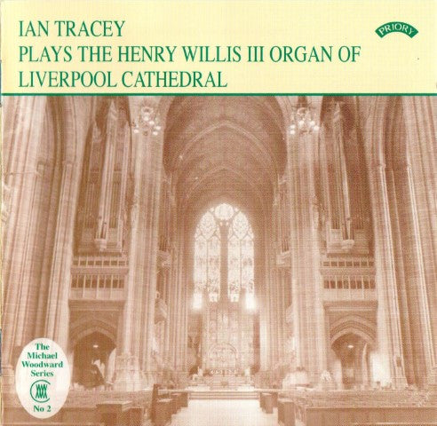 Ian Tracey : Ian Tracey Plays The Henry Willis III Organ Of Liverpool Cathedral (CD, Comp, RE, RM)
