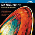 Gary Carpenter - Pamela Nash, Ensemble 10/10*, Clark Rundell, Gary Carpenter : Die Flimmerkiste, Works For Ensembles (CD, Album)