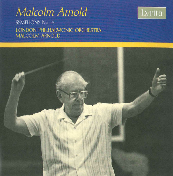 Malcolm Arnold - London Philharmonic Orchestra Conducted By Malcolm Arnold : Symphony No. 4 (CD)