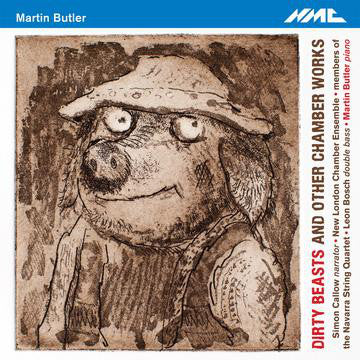 Martin Butler (6) : Dirty Beasts And Other Chamber Works (CD, Album)