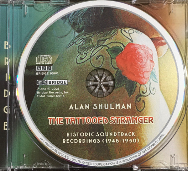 Alan Shulman : The Tattooed Stranger: Historic Soundtrack Recordings (1946-1950) (CD, Comp, Mono)