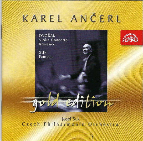 Karel Ančerl, Josef Suk, The Czech Philharmonic Orchestra : Antonín Dvořák / Josef Suk (2) : Violin Concerto / Romance / Fantasia (CD, Comp, RM)