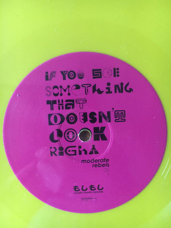 Moderate Rebels : If You See Something That Doesn’t Look Right, Part 1 (LP, Album, Ltd, Yel)