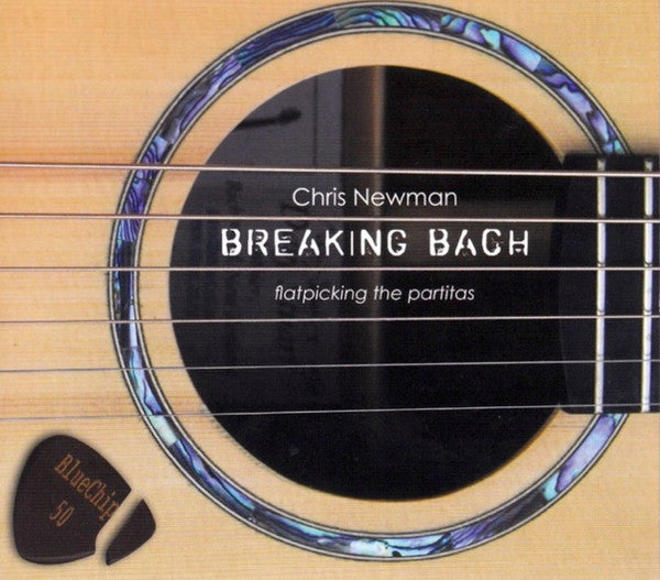 Chris Newman : Breaking Bach - Flatpicking The Partitas (CD, Album)