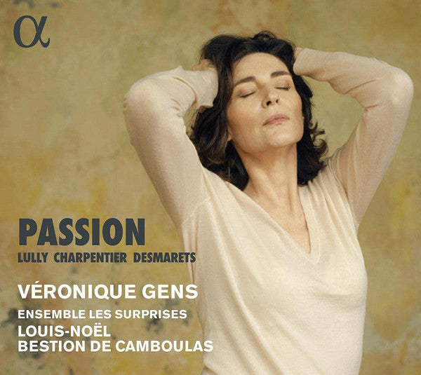 Jean-Baptiste Lully, Marc Antoine Charpentier, Henry Desmarest - Véronique Gens, Ensemble Les Surprises, Louis-Noël Bestion de Camboulas : Passion (CD, Album)