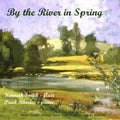 Kenneth Smith (6), Paul Rhodes (5) : By The River In Spring (CD, Album)