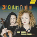 Lili Boulanger | Grażyna Bacewicz | Galina Ustvolskaya | Jennifer Higdon - Louise Chisson, Tamara Atschba : 20th Century Feminine (CD)