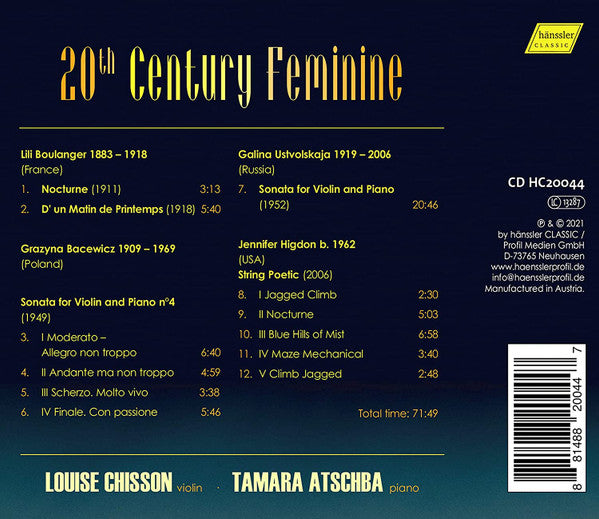 Lili Boulanger | Grażyna Bacewicz | Galina Ustvolskaya | Jennifer Higdon - Louise Chisson, Tamara Atschba : 20th Century Feminine (CD)