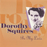 Dorothy Squires : Be My Love (CD, Comp)