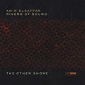 Amir El-Saffar, Rivers Of Sound Orchestra : The Other Shore (CD, Album)