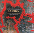 Søren Nils Eichberg, Emil Gryesten : Scherben: Works For Piano And Ensemble (CD)