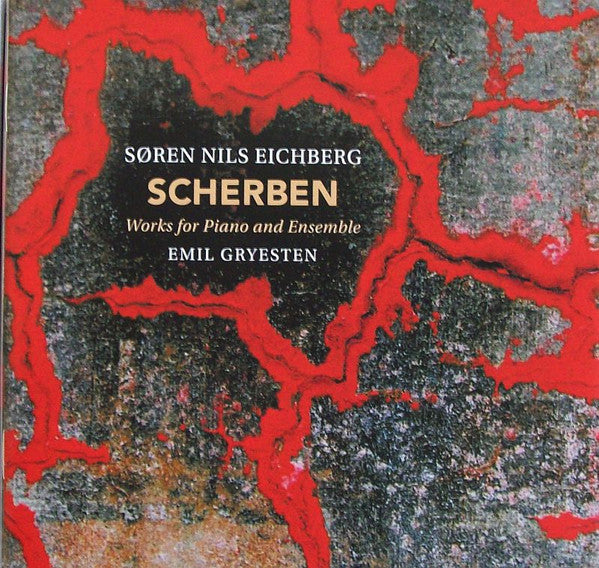 Søren Nils Eichberg, Emil Gryesten : Scherben: Works For Piano And Ensemble (CD)