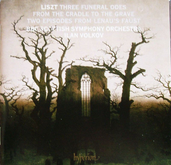 Franz Liszt, BBC Scottish Symphony Orchestra, Ilan Volkov : Three Funeral Odes From The Cradle To The Grave - Two Episodes From Lenau's Faust (CD)