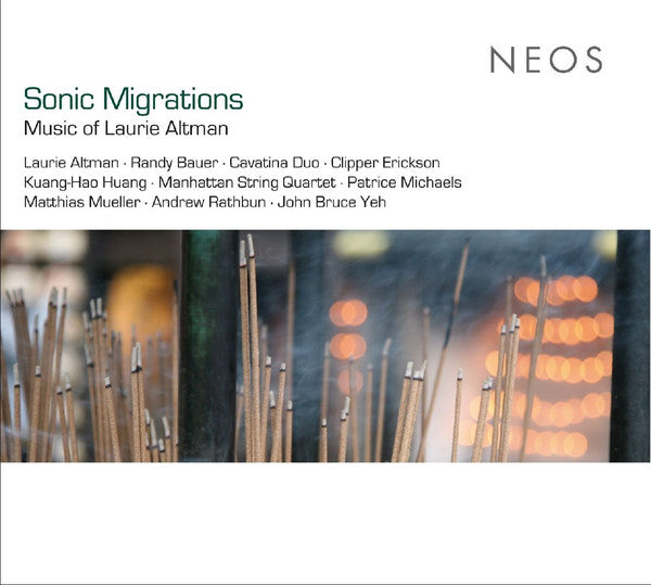 Laurie Altman - Randy Bauer · Cavatina Duo · Clipper Erickson · Kuang-Hao Huang · The Manhattan String Quartet · Patrice Michaels · Matthias Mueller · Andrew Rathbun · John Bruce Yeh : Sonic Migrations (2xCD, Album)