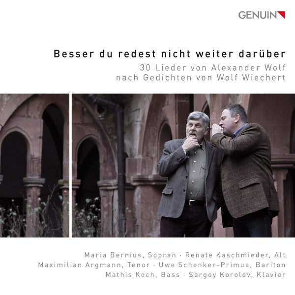 Maria Bernius, Renate Kaschmieder, Maximilian Argmann, Uwe Schenker-Primus, Mathis Koch, Sergey Korolev (2) : Besser Du Redest Nicht Weiter Darüber: 30 Lieder von Alexander Wolf Nach Gedichten von Wolf Wiechert (CD, Album)