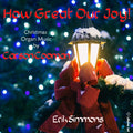 Carson Cooman, Erik Simmons : How Great Our Joy!: Christmas Organ Music By Carson Cooman  (CD, Album)