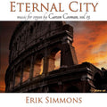 Carson Cooman, Erik Simmons : Eternal City:  Music For Organ By Carson Cooman (CD, Album)