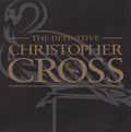 Christopher Cross : The Definitive Christopher Cross (CD, Comp, RM)