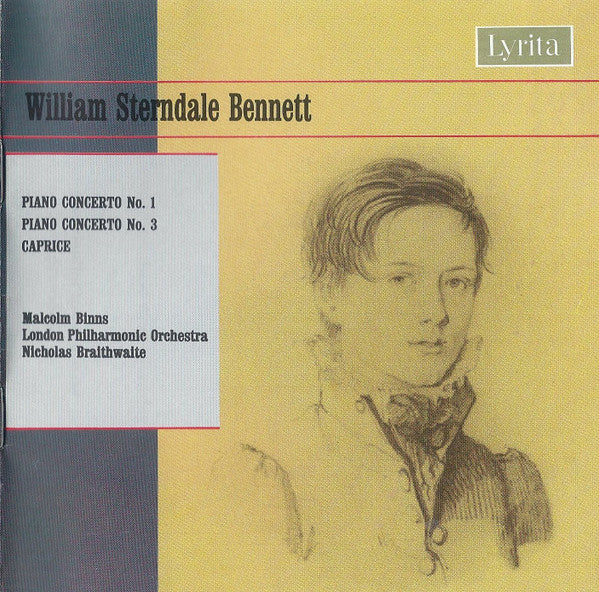 William Sterndale Bennett, Malcolm Binns, London Philharmonic Orchestra, Nicholas Braithwaite : Piano Concerto No. 1 / Piano Concerto No. 3 / Caprice (CD)