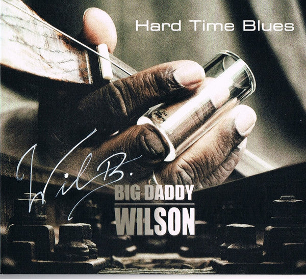 Big Daddy Wilson : Hard Time Blues (CD, Album)