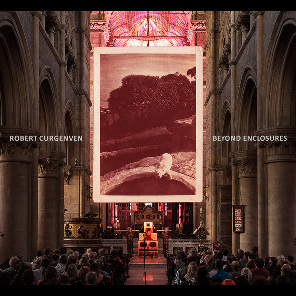 Robert Curgenven : Beyond Enclosures (3xCD + Comp, Ltd)