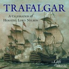 Various : Trafalgar: A Celebration Of Horatio, Lord Nelson (CD, Album, Comp)
